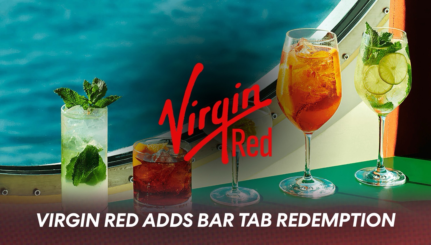 Virgin Voyages Sailors Can Now Redeem Virgin Red Points for a $300 Bar Tab