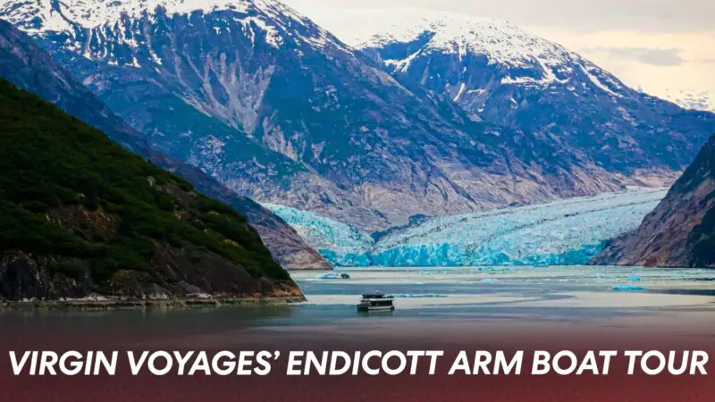 Inside Virgin Voyages' Endicott Arm Fjord & Glacier Boat Tour