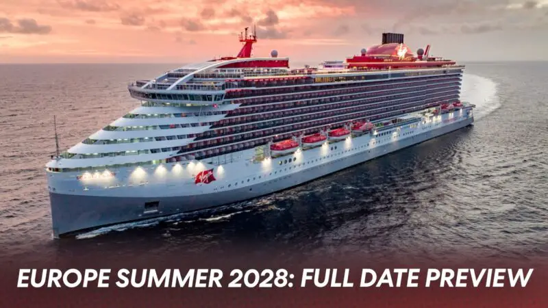 Scarlet Lady & Valiant Lady Summer 2028 Europe Voyages: Dates & Itineraries