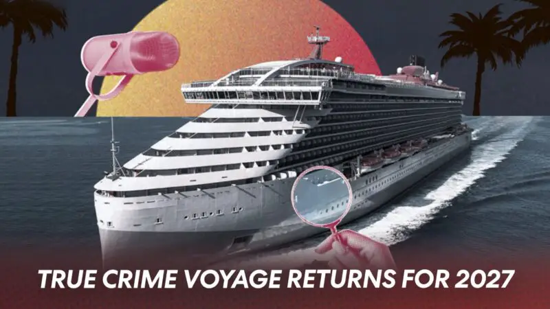 True Crime Voyage returns for 2027