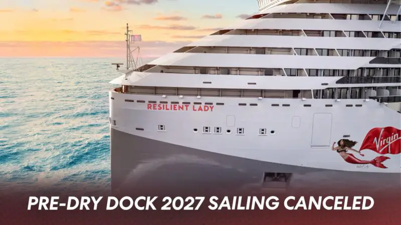 Virgin Voyages Cancels Resilient Lady Voyage Before 2027 Dry Dock