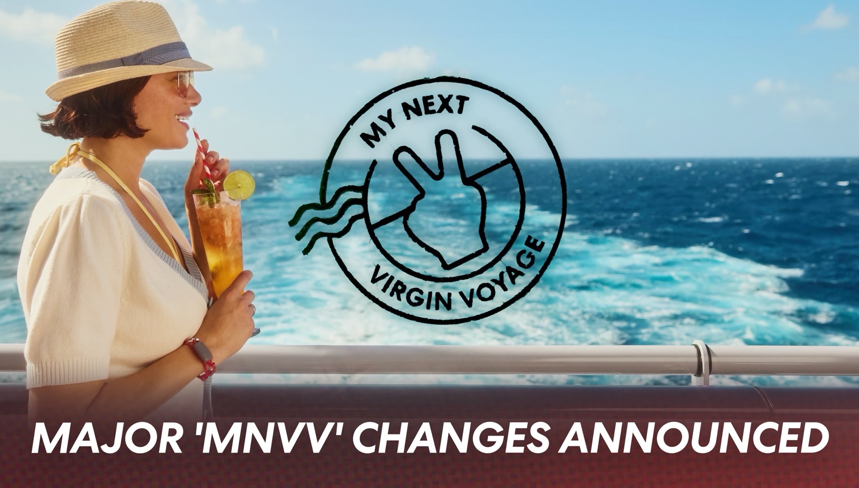 Major Changes Made to “My Next Virgin Voyage” (MNVV) Placeholder Program